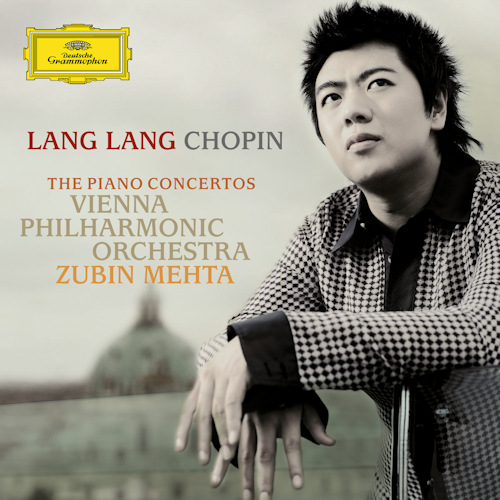 LANG LANG / VIENNA PHILHARMONIC ORCHESTRA / ZUBIN MEHTA - CHOPIN - THE PIANO CONCERTOSLANG LANG - VIENNA PHILHARMONIC ORCHESTRA - ZUBIN MEHTA - CHOPIN - THE PIANO CONCERTOS.jpg